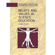 Beliefs And Values In Science Education
