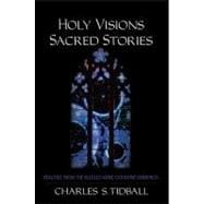 Holy Visions, Sacred Stories