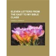 Eleven Letters from the East to My Bible Class