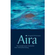 Aira - Die Wundersame Geschichte Einer Menschwerdung