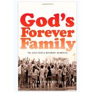 God's Forever Family The Jesus People Movement in America