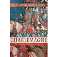 Charlemagne: The Formation of a European Identity