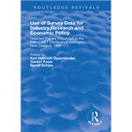 Use of Survey Data for Industry, Research and Economic Policy: Selected Papers Presented at the 24th CIRET Conference, Wellington, New Zealand 1999