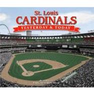 St. Louis Cardinals: Yesterday & Today