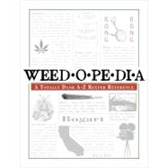 Weedopedia : A Totally Dank A-Z Reefer Reference