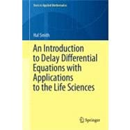 An Introduction to Delay Differential Equations With Applications to the Life Sciences