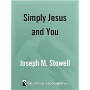 Simply Jesus and You Experience His Presence & His Purpose