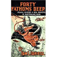 Forty Fathoms Deep