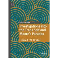 Investigations into the Trans Self and Moore's Paradox