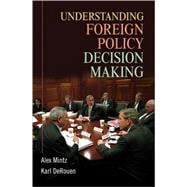 Understanding Foreign Policy Decision Making