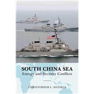 South China Sea Energy and Security Conflicts
