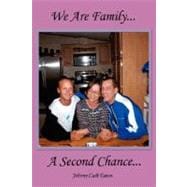 We Are Family...A Second Chance...