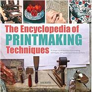 Encyclopedia of Printmaking Techniques, The