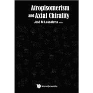 Atropoisomerism and Axial Chirality