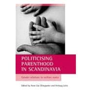 Politicising Parenthood in Scandinavia