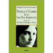 Novelas Y Cuadros De La Vida Sur-americana