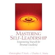 Mastering Self-Leadership : Empowering Yourself for Personal Excellence