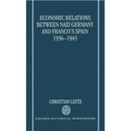 Economic Relations between Nazi Germany and Franco's Spain 1936-1945