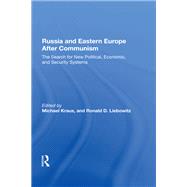 Russia and Eastern Europe After Communism