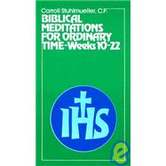 Biblical Meditations for Ordinary Time Weeks 10-22: Part 2