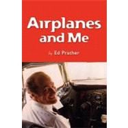 Airplanes and Me