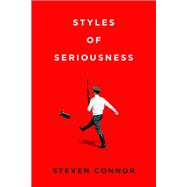 Styles of Seriousness
