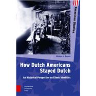 How Dutch Americans Stayed Dutch