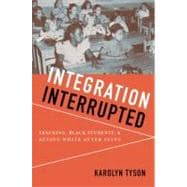 Integration Interrupted Tracking, Black Students, and Acting White after Brown
