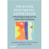 Treating Postnatal Depression A Psychological Approach for Health Care Practitioners