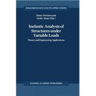 Inelastic Analysis of Structure Under Variable Loads