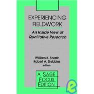 Experiencing Fieldwork : An Inside View of Qualitative Research