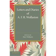 Letters and Diaries of A. F. R. Wollaston