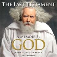 The Last Testament 2013 Day-to-Day Calendar A Memoir by GOD