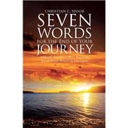 Seven Words for the End of Your Journey