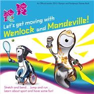 Let's Get Moving with Wenlock & Mandeville!