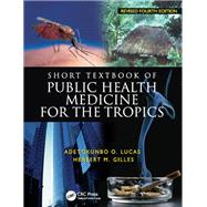 Short Textbook of Public Health Medicine for the Tropics, 4Ed