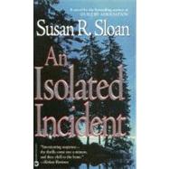 An Isolated Incident