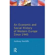 An Economic and Social History of Western Europe Since 1945