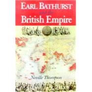 Earl Bathurst and the British Empire 1762-1834