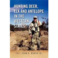 Hunting Deer, Elk and Antelope in the Western States
