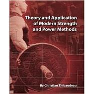 Theory and Application of Modern Strength and Power Methods