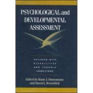 Psychological and Developmental Assessment : Children with Disabilities and Chronic Conditions