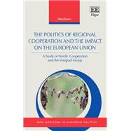 The Politics of Regional Cooperation and the Impact on the European Union
