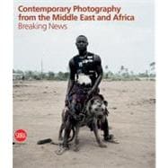 Contemporary Photography from the Middle East and Africa