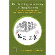 The Daode jing Commentary of Cheng Xuanying Daoism, Buddhism, and the Laozi in the Tang Dynasty