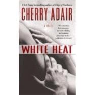 White Heat A Novel
