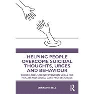 Helping People Overcome Suicidal Thoughts, Urges and Behaviour