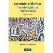 Boundaries of the Mind: The Individual in the Fragile Sciences - Cognition