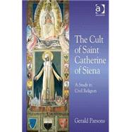 The Cult of Saint Catherine of Siena: A Study in Civil Religion