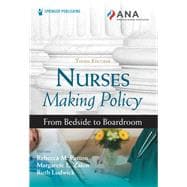 Nurses Making Policy, Third Edition